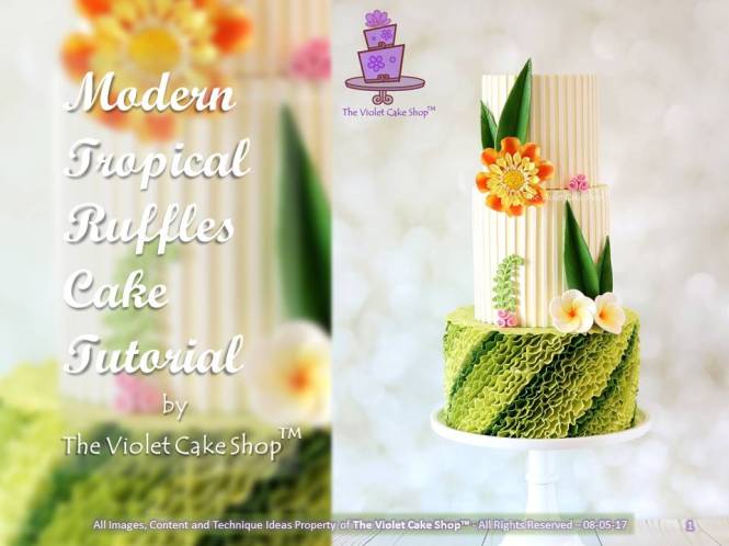 Modern Tropical Ruffles Wedding Cake Tutorial by The Violet Cake Shop - 08-05-17 - cover